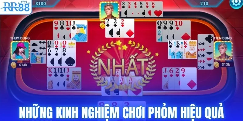 Những kinh nghiệm chơi phỏm hiệu quả